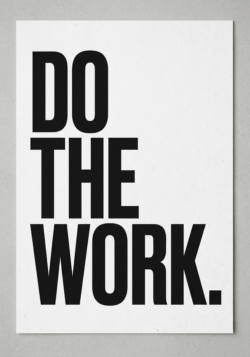 Minimalist motivational poster reading "DO THE WORK." generated with Nano Banana 2, showcasing accurate AI text rendering and clean typography.